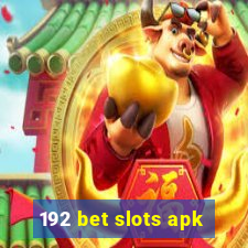 192 bet slots apk